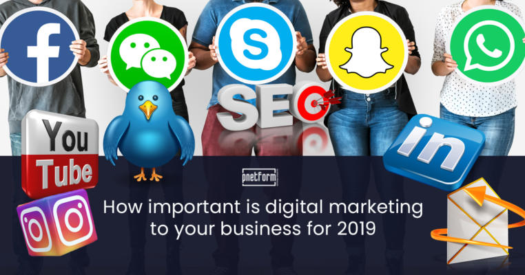 How Important Is Digital Marketing To Your Business For 2019