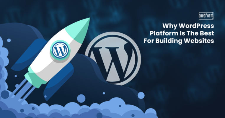 Why WordPress Platform Is The Best For Building Websites