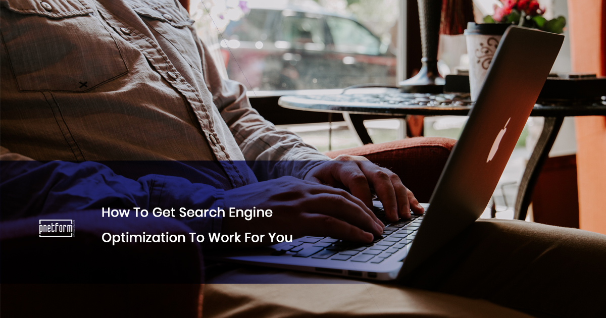 How_To_Get_Search_Engine_Optimization_To_Work_For_You_graphics